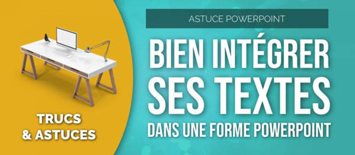 Astuce Powerpoint : Comment intégrer un texte dans une forme Powerpoint ...